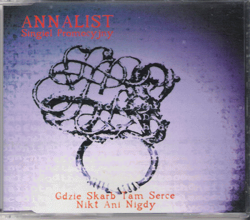 Annalist : Gdzie Skarb Tam Serce - Nikt Ani Nigdy